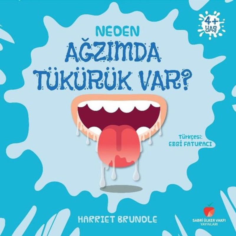 Neden Ağzımda Tükürük Var? +4 Yaş Neden Ağzımda Tükürük Var? +4 Yaş