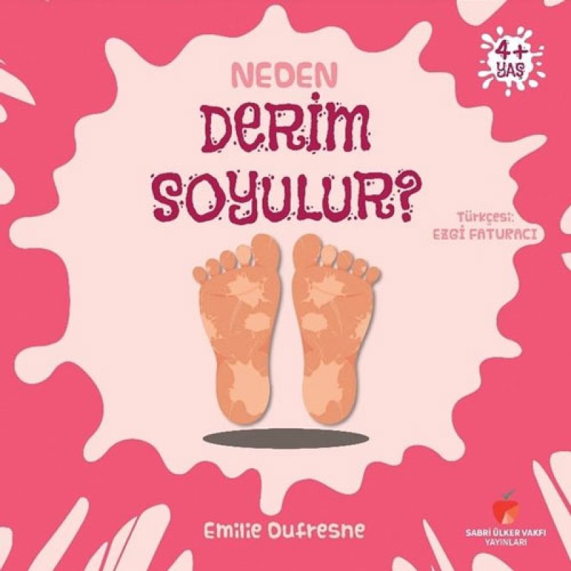 Neden Derim Soyulur? +4 Yaş Neden Derim Soyulur? +4 Yaş