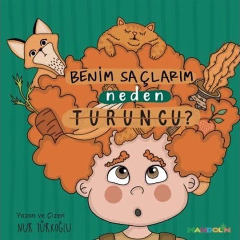 Benim Saçlarım Neden Turuncu? Benim Saçlarım Neden Turuncu?