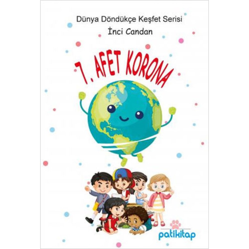 7. Afet Korona - Dünya Döndükçe Keşfet Serisi 7. Afet Korona - Dünya Döndükçe Keşfet Serisi