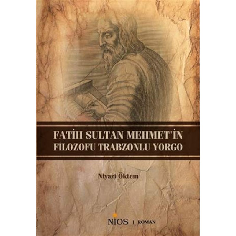 Fatih Sultan Mehmet'in Filozofu Trabzonlu Yorgo Fatih Sultan Mehmet'in Filozofu Trabzonlu Yorgo