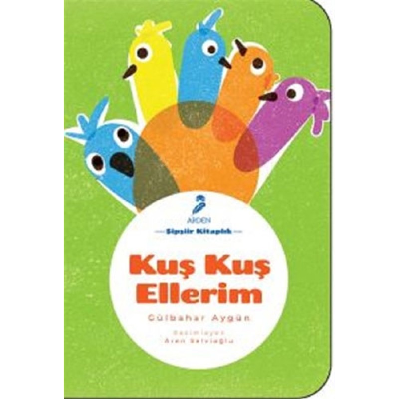 Kuş Kuş Ellerim Kuş Kuş Ellerim