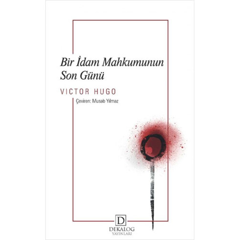 Bir İdam Mahkumunun Son Günü Bir İdam Mahkumunun Son Günü