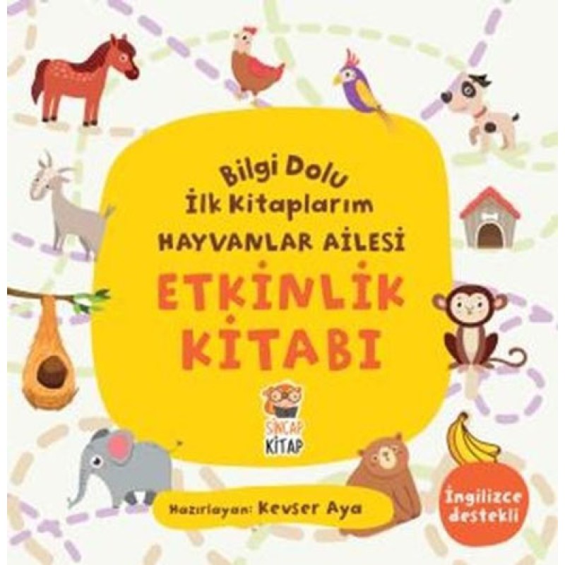 Bilgi Dolu İlk Kitaplarım - Hayvanlar Ailesi Etkinlik Kitabı