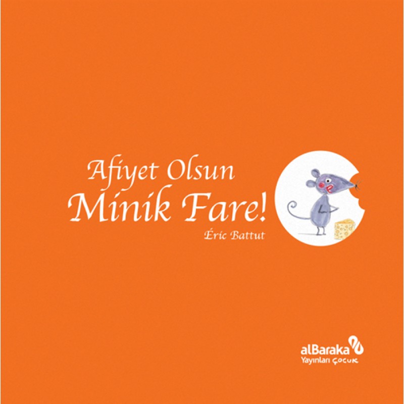 Afiyet Olsun Minik Fare! Afiyet Olsun Minik Fare!