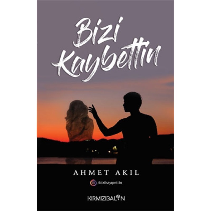 Bizi Kaybettin Bizi Kaybettin