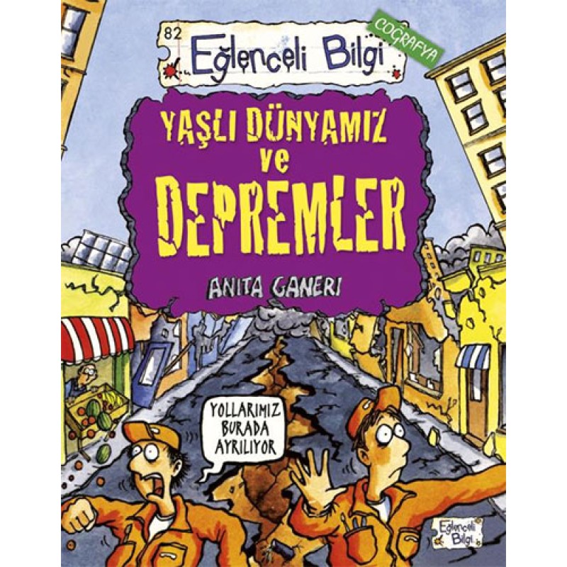 Yaşlı Dünyamız ve Depremler Yaşlı Dünyamız ve Depremler