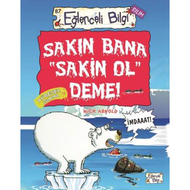 Sakın Bana Sakin Ol Deme! Sakın Bana Sakin Ol Deme!
