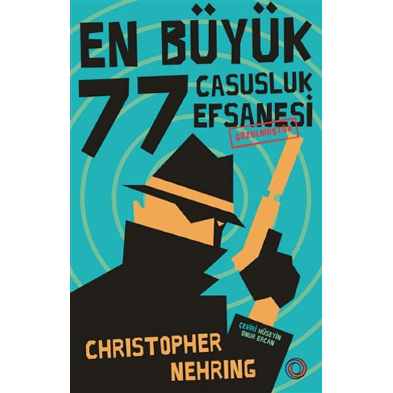 En Büyük 77 Casusluk Efsanesi Çözülmüştür En Büyük 77 Casusluk Efsanesi Çözülmüştür
