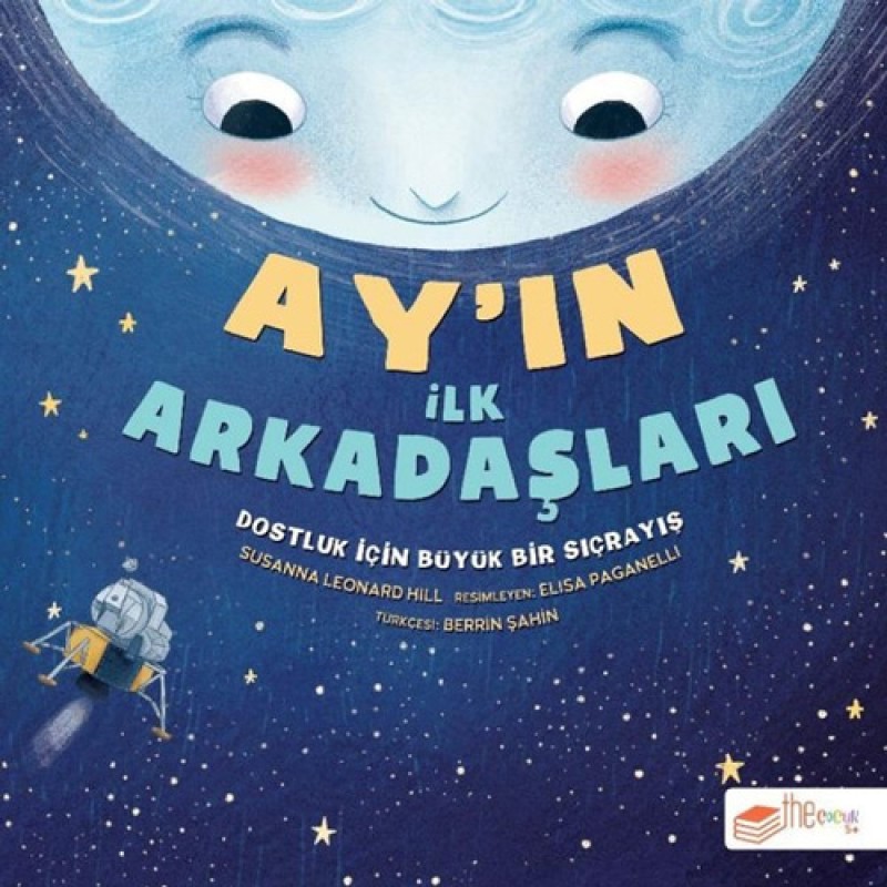 Ay’ın İlk Arkadaşları Ay’ın İlk Arkadaşları