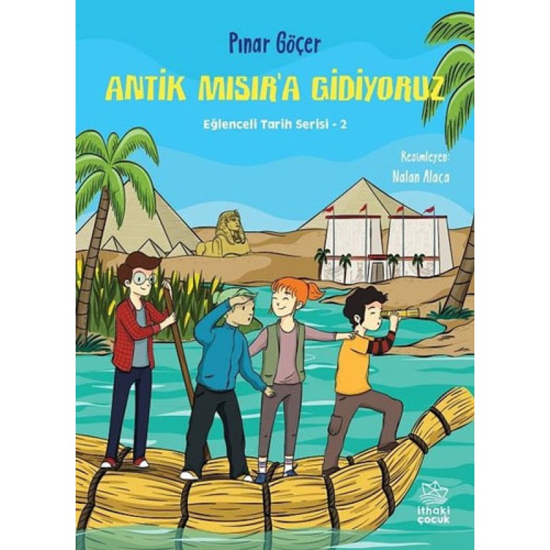 Antik Mısır’a Gidiyoruz Antik Mısır’a Gidiyoruz