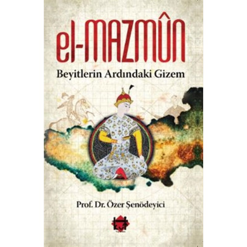 El-Mazmun - Beyitlerin Ardındaki Gizem El-Mazmun - Beyitlerin Ardındaki Gizem