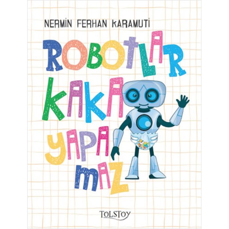 Robotlar Kaka Yapamaz Robotlar Kaka Yapamaz