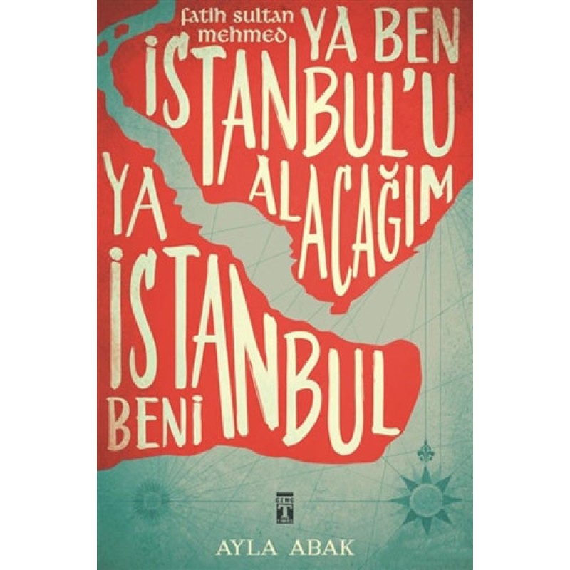 Ya Ben İstanbul’u Alacağım Ya İstanbul Beni Ya Ben İstanbul’u Alacağım Ya İstanbul Beni