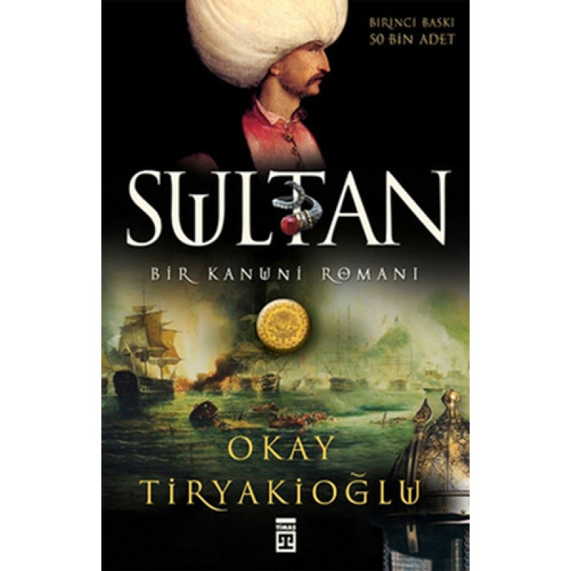 Sultan: Bir Kanuni Romanı Sultan: Bir Kanuni Romanı