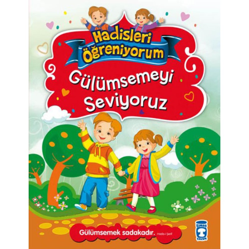 Gülümsemeyi Seviyoruz - Hadisleri Öğreniyorum Gülümsemeyi Seviyoruz - Hadisleri Öğreniyorum