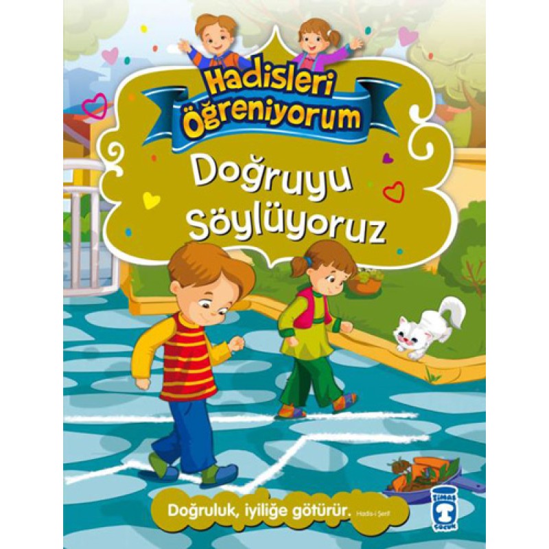 Doğruyu Söylüyoruz - Hadisleri Öğreniyorum Doğruyu Söylüyoruz - Hadisleri Öğreniyorum