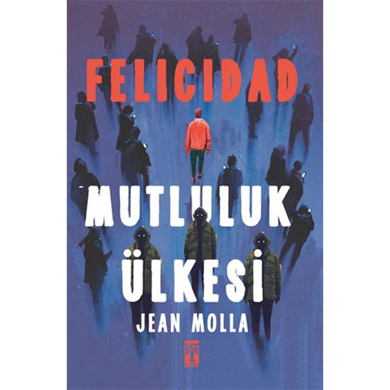 Felicidad - Mutluluk Ülkesi Felicidad - Mutluluk Ülkesi