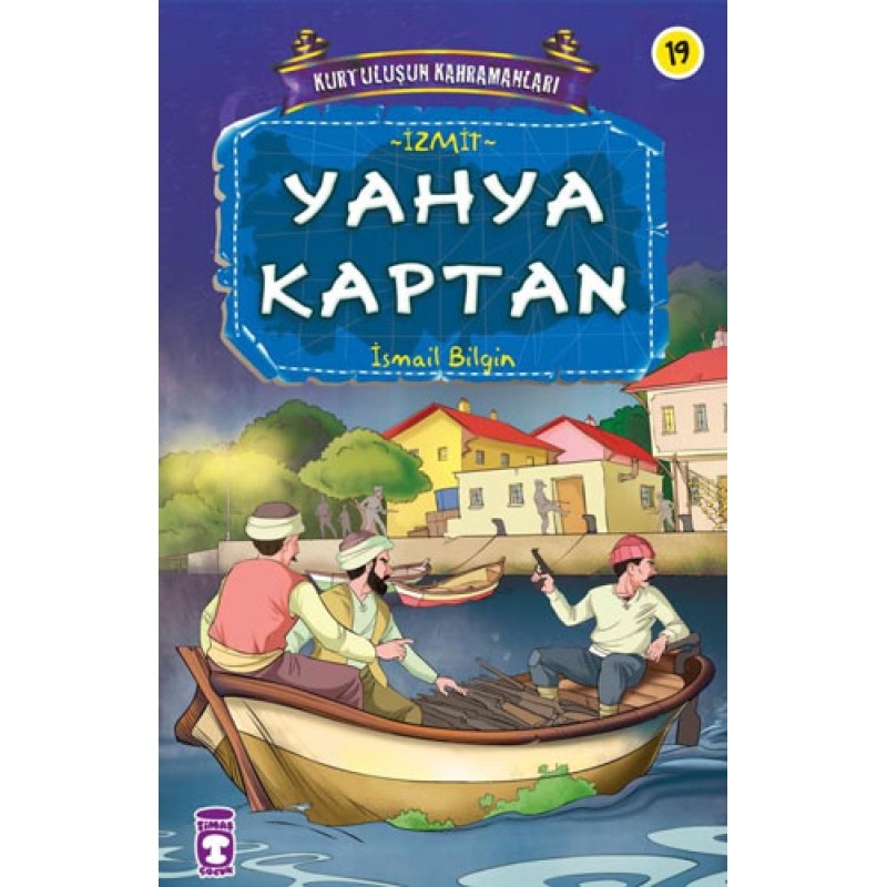Yahya Kaptan – Kurtuluşun Kahramanları 2 Yahya Kaptan – Kurtuluşun Kahramanları 2