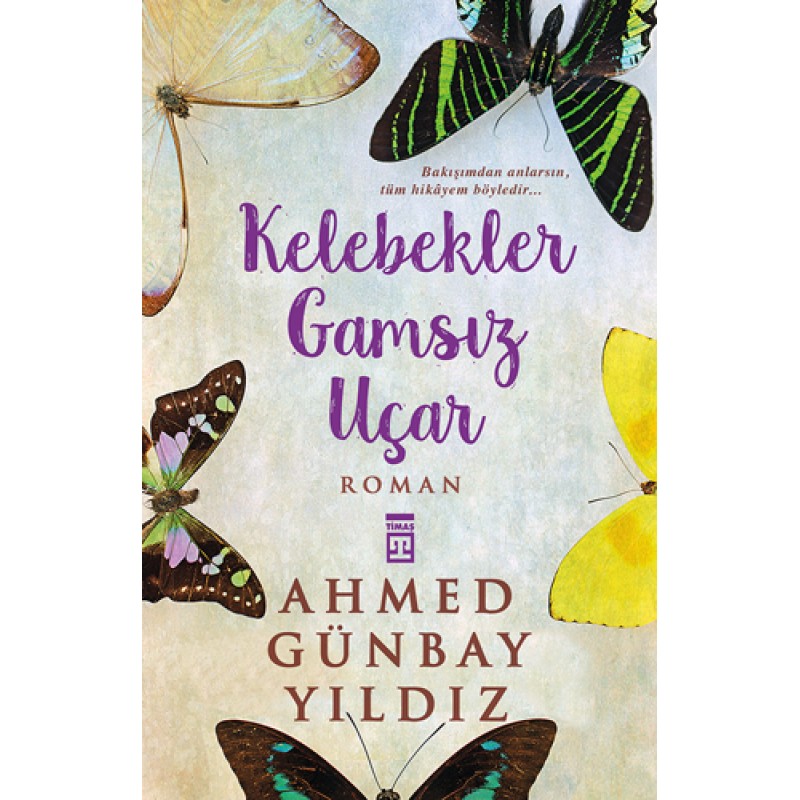 Kelebekler Gamsız Uçar