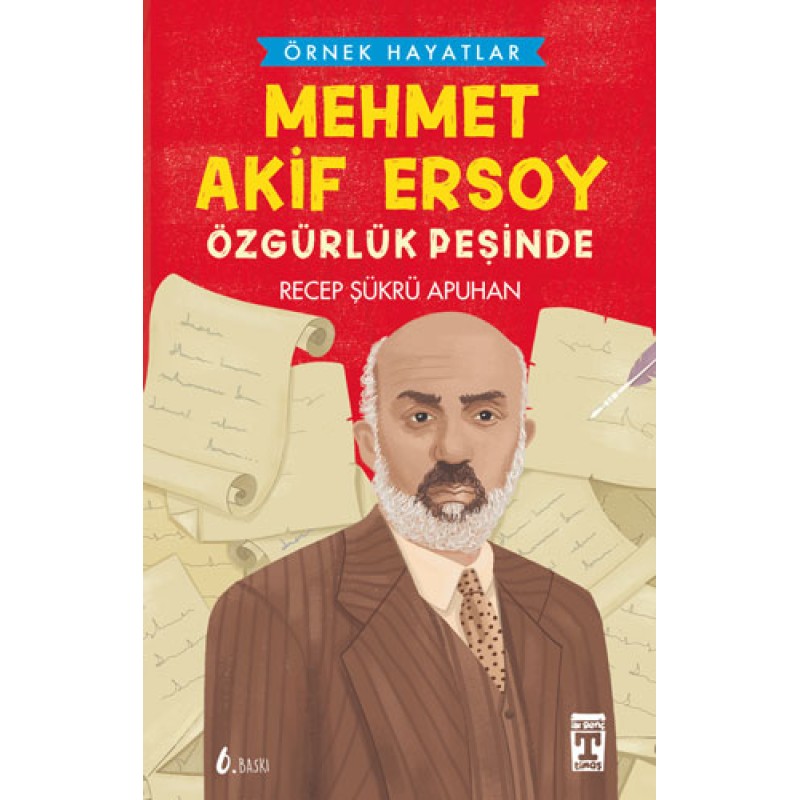 Mehmet Akif Ersoy Özgürlük Peşinde - Örnek Hayatlar Mehmet Akif Ersoy Özgürlük Peşinde - Örnek Hayatlar