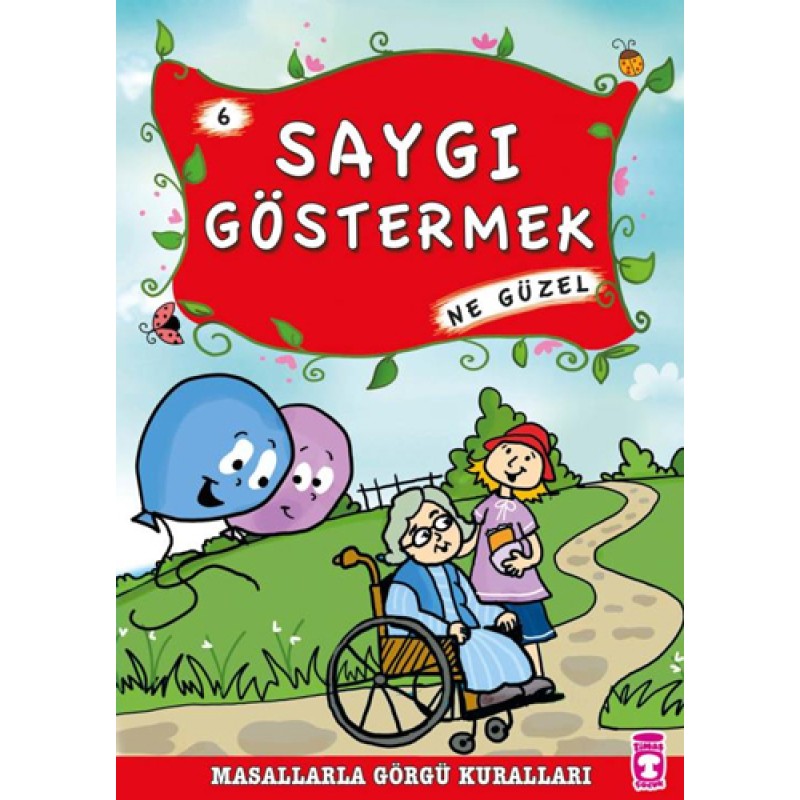 Masallarla Görgü Kuralları 6 - Saygı Göstermek Ne Güzel Masallarla Görgü Kuralları 6 - Saygı Göstermek Ne Güzel