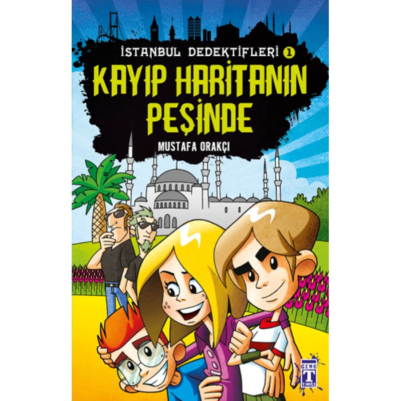 İstanbul Dedektifleri 1 - Kayıp Haritanın Peşinde İstanbul Dedektifleri 1 - Kayıp Haritanın Peşinde