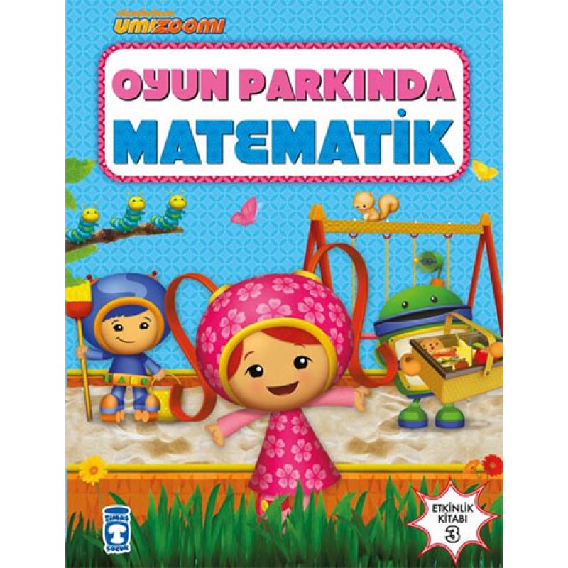 Oyun Parkında Matematik - Umi Zoomi Oyun Parkında Matematik - Umi Zoomi