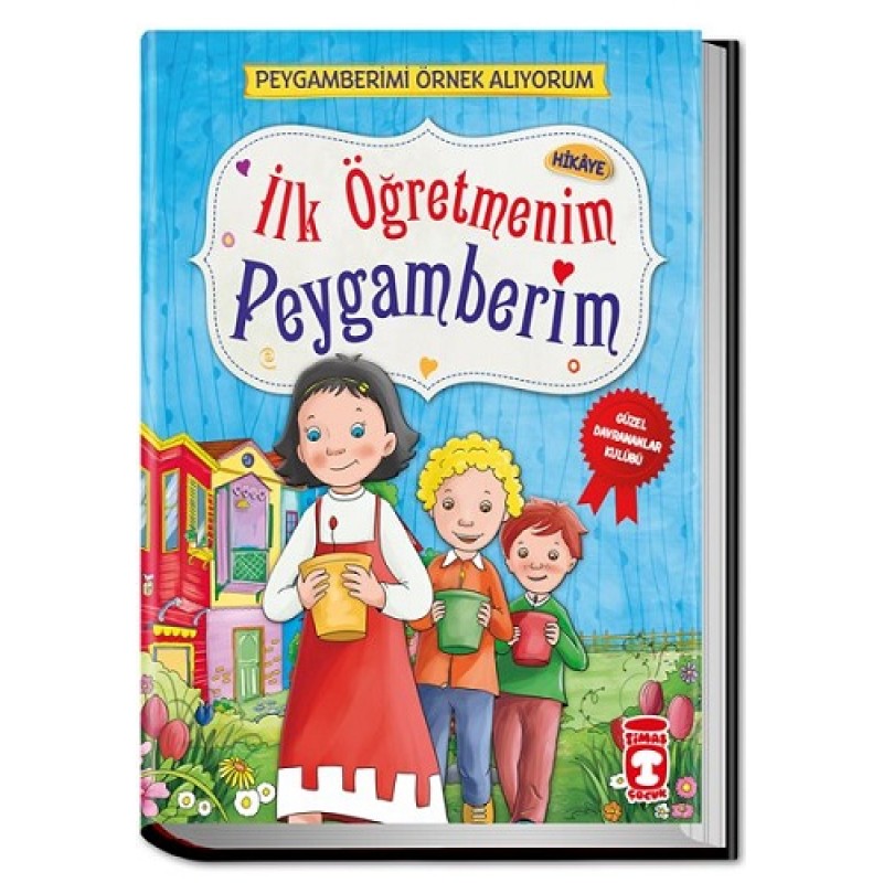 Peygamberimi Örnek Alıyorum - İlk Öğretmenim Peygamberim Peygamberimi Örnek Alıyorum - İlk Öğretmenim Peygamberim