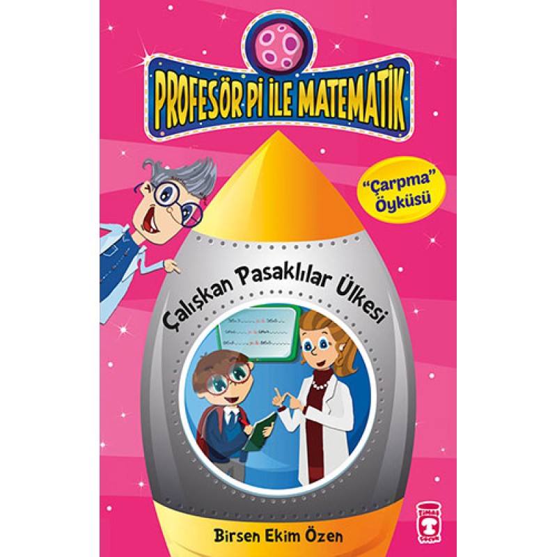 Profesör Pi İle Matematik 1 - Çalışkan Pasaklılar Ülkesi Profesör Pi İle Matematik 1 - Çalışkan Pasaklılar Ülkesi