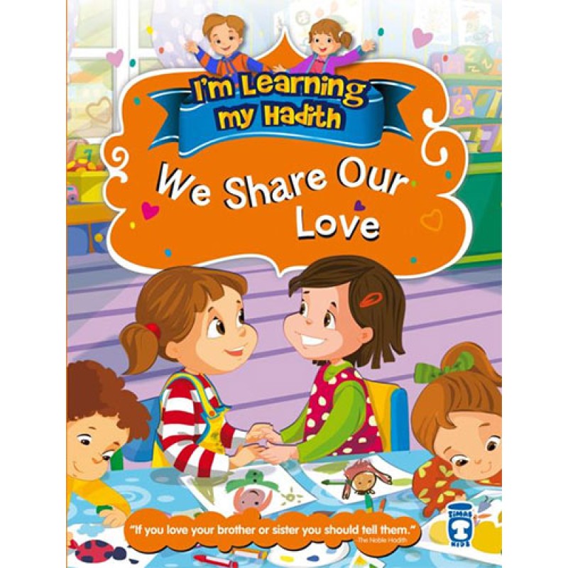 I'm Learning My Hadith - We Share Our Love I'm Learning My Hadith - We Share Our Love