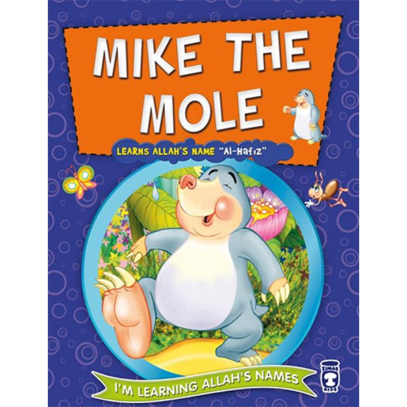 Mike the Mole Learns Allah's Name Al Hafız Mike the Mole Learns Allah's Name Al Hafız
