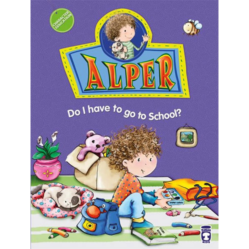 Alper Do I Have To Go To School? Alper Do I Have To Go To School?