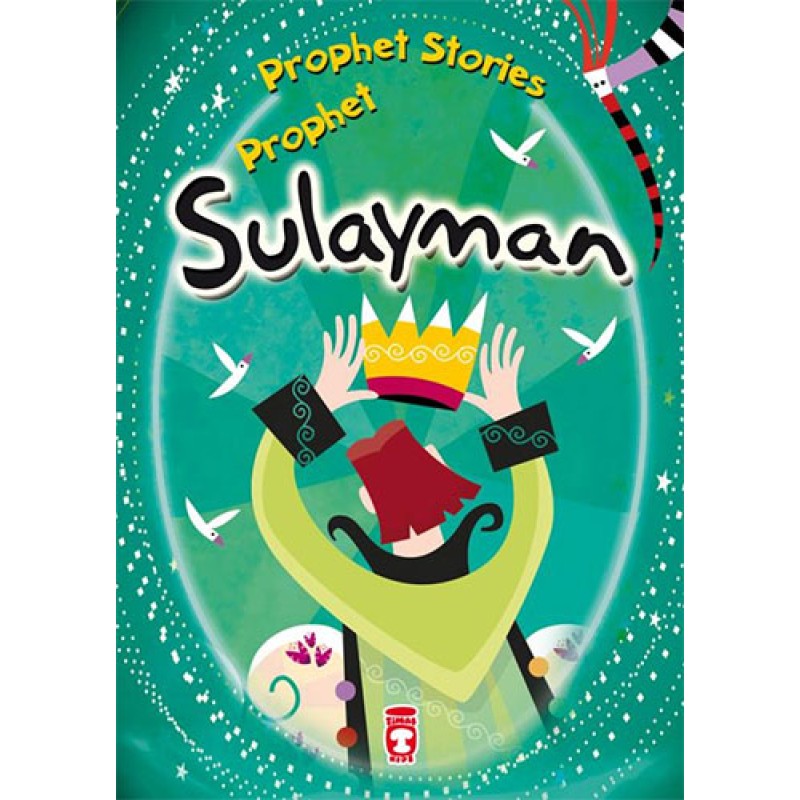 Prophet Sulayman - Prophet Stories Prophet Sulayman - Prophet Stories