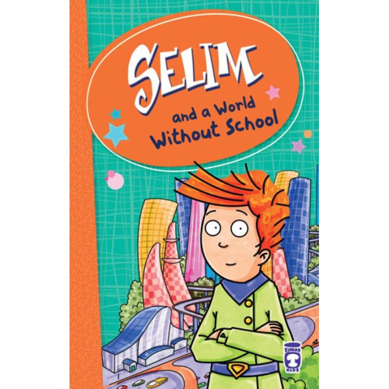 Selim And a World Without School Selim And a World Without School