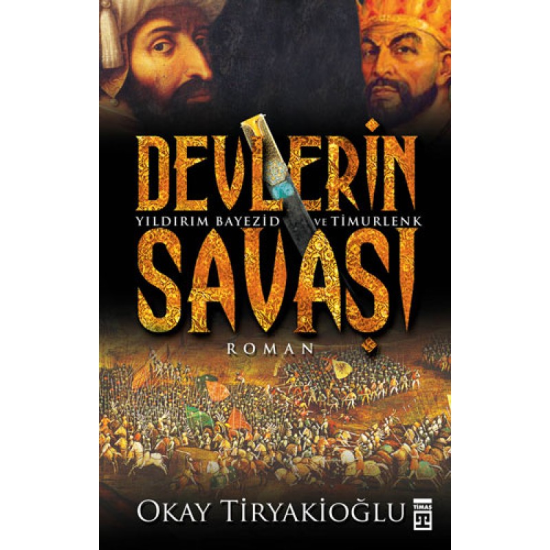 Devlerin Savaşı - Yıldırım Bayezid ve Timurlenk