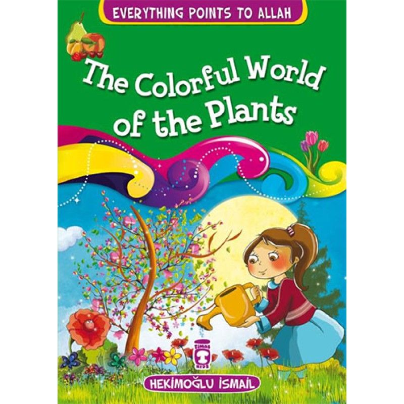 The Colorful World Of The Plants The Colorful World Of The Plants