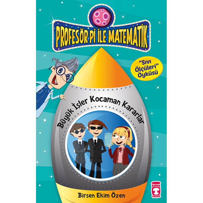 Profesör Pi İle Matematik 2 - Büyük İşler Kocaman Kararlar Profesör Pi İle Matematik 2 - Büyük İşler Kocaman Kararlar
