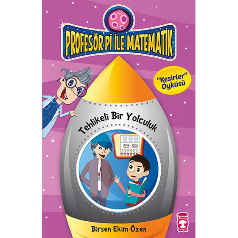 Profesör Pi İle Matematik 2 - Tehlikeli Bir Yolculuk Profesör Pi İle Matematik 2 - Tehlikeli Bir Yolculuk