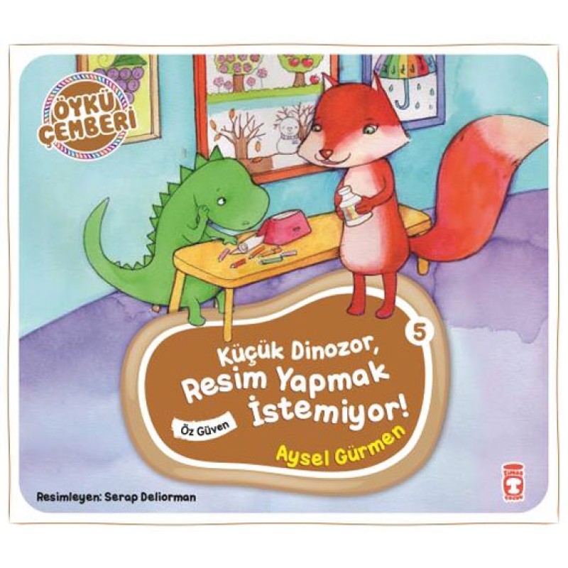 Öykü Çemberi 5 - Küçük Dinozor Resim Yapmak İstemiyor Öykü Çemberi 5 - Küçük Dinozor Resim Yapmak İstemiyor