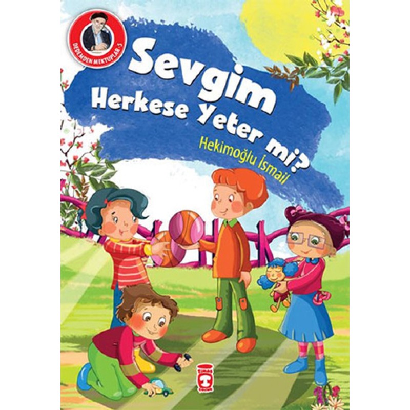 Dedemden Mektuplar 5 - Sevgim Herkese Yeter mi? Dedemden Mektuplar 5 - Sevgim Herkese Yeter mi?