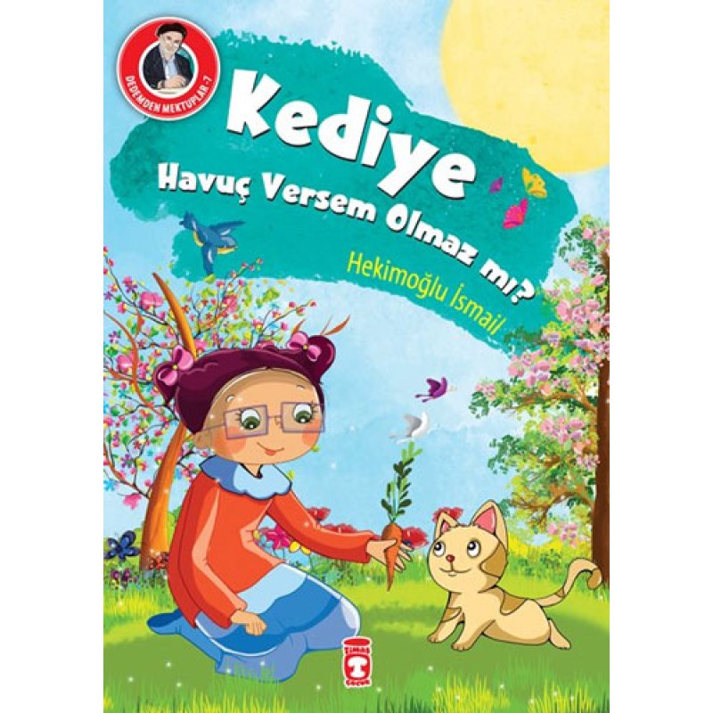 Dedemden Mektuplar 7 - Kediye Havuç Versem Olmaz Mı? Dedemden Mektuplar 7 - Kediye Havuç Versem Olmaz Mı?