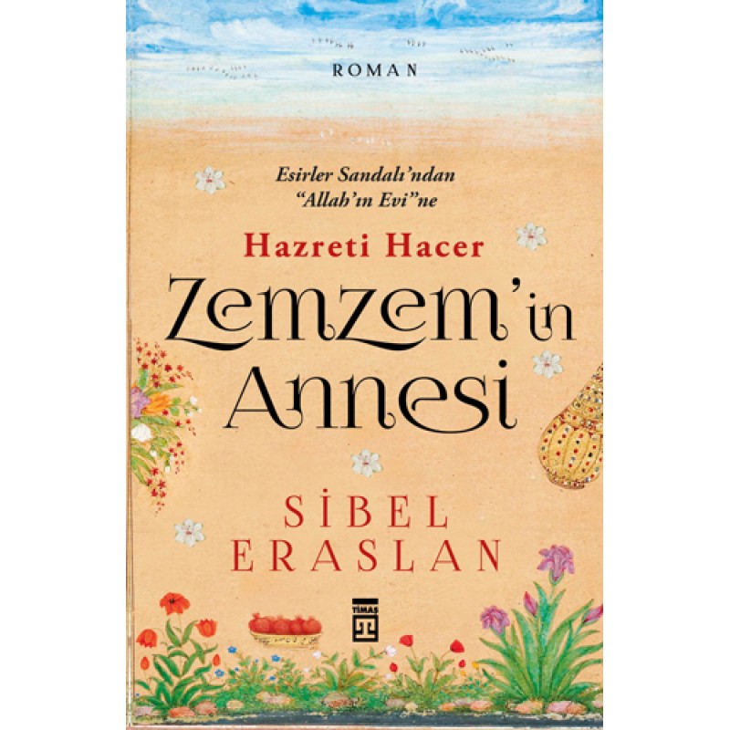 Hazreti Hacer Zemzem'in Annesi Hazreti Hacer Zemzem'in Annesi