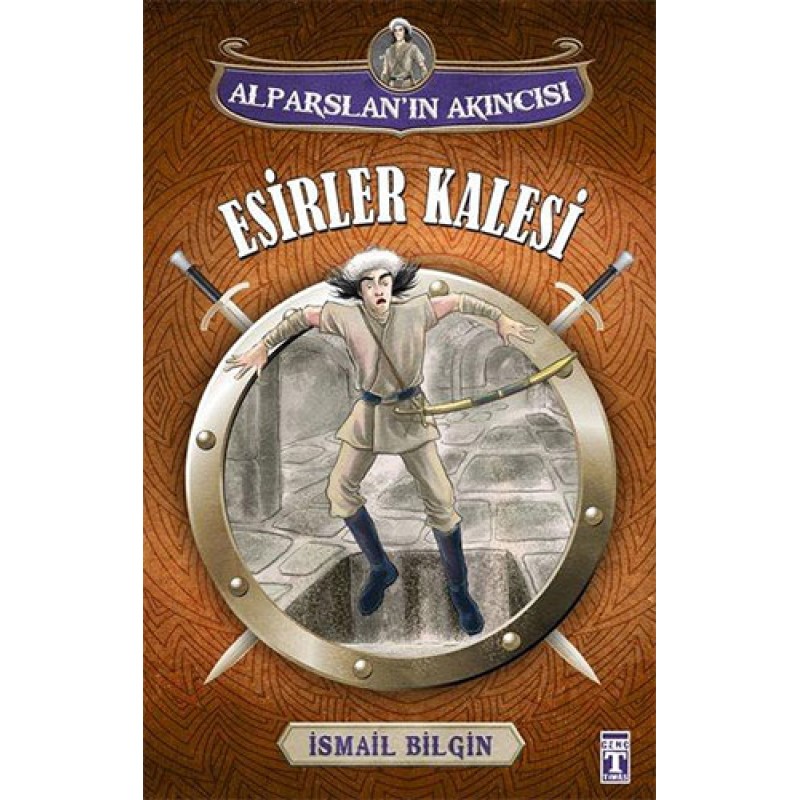 Alparslan'ın Akıncısı : Esirler Kalesi Alparslan'ın Akıncısı : Esirler Kalesi