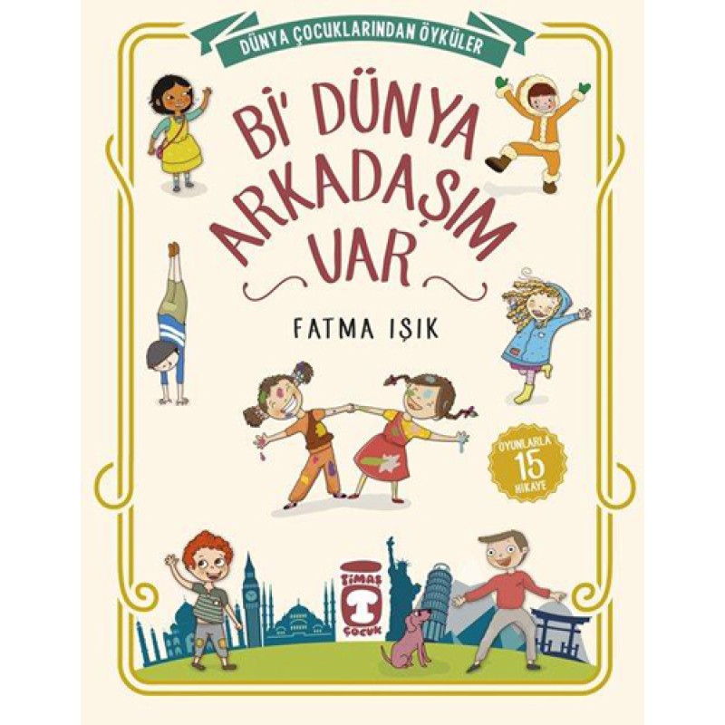 Bi’ Dünya Arkadaşım Var Bi’ Dünya Arkadaşım Var