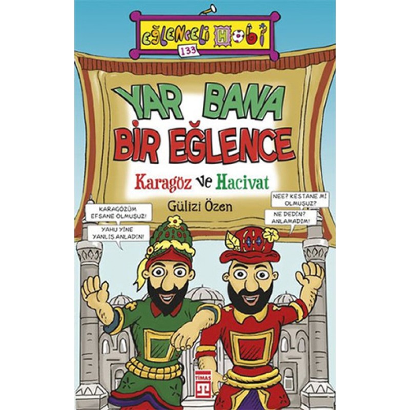 Yar Bana Bir Eğlence : Karagöz ve Hacivat Yar Bana Bir Eğlence : Karagöz ve Hacivat