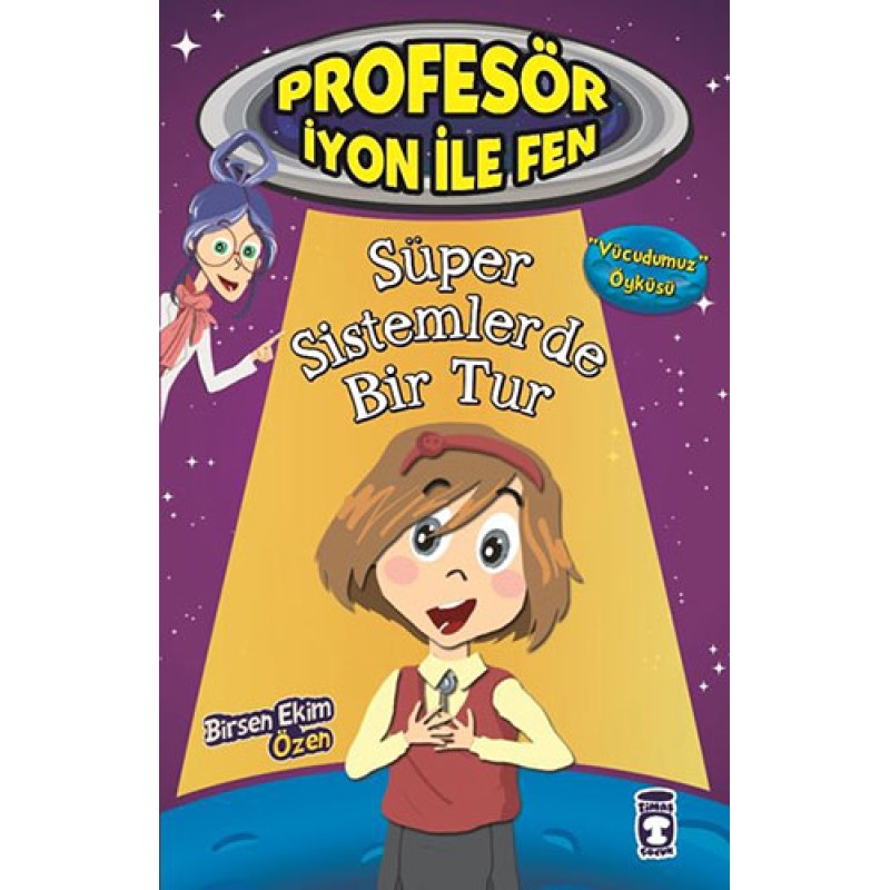 Profesör İyon İle Fen - Süper Sistemlerde Bir Tur Profesör İyon İle Fen - Süper Sistemlerde Bir Tur