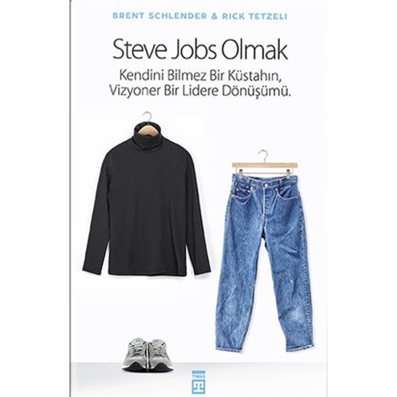 Steve Jobs Olmak Steve Jobs Olmak