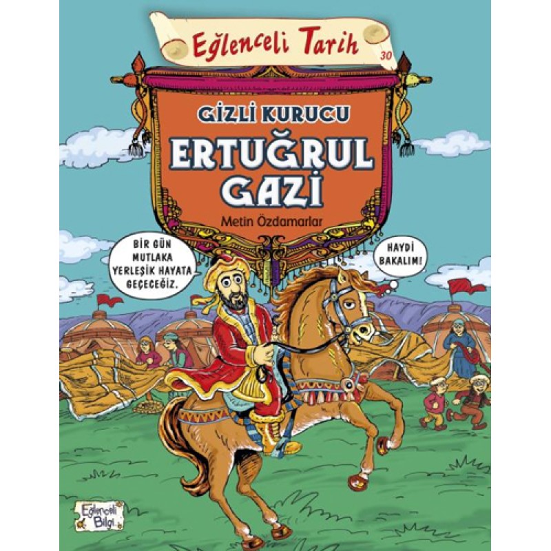 Ertuğrul Gazi - Gizli Kurucu Ertuğrul Gazi - Gizli Kurucu