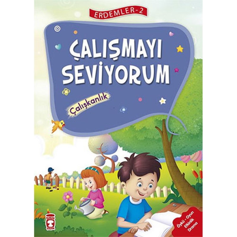 Erdemler Serisi 2 - Çalışmayı Seviyorum - Çalışkanlık Erdemler Serisi 2 - Çalışmayı Seviyorum - Çalışkanlık